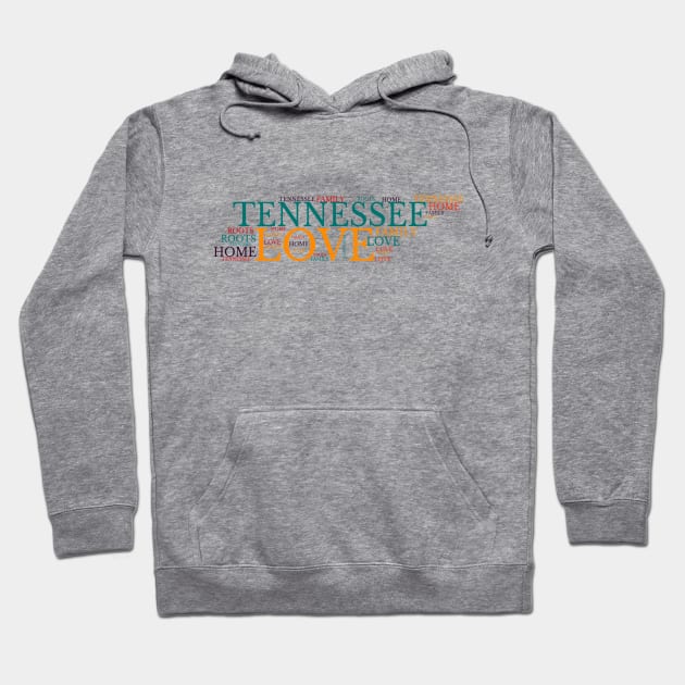 Tennessee Home, Love, Roots and Family Map Hoodie by maro_00